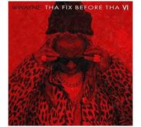Lil Wayne – Tha Fix Before Tha VI – CD – Import