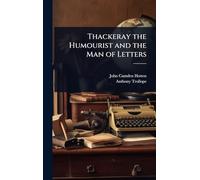 Thackeray the Humourist and the Man of Letters