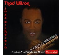 Thad Wilson - Work in Progress