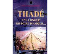 Thadé une longue histoire d'amour... - Marie-Thérèse Geisler - L'harmattan - broché - Etude
