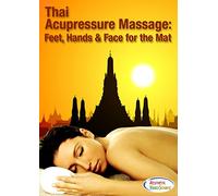 Thai Acupressure Massage: Feet, Hands & Face for the Mat - Massage Therapy Training DVD - Learn How To Do Thai Acupressure Massage on a Thai Massage Mat -Professional Thai Reflexology Training Course - Instructional Video - Featured in Dermascope Magazine