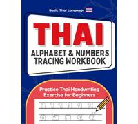 Thai Alphabet & Numbers Tracing Workbook: Practice Thai Handwriting, Exercise for Beginners