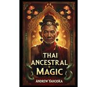 Thai Ancestral Magic