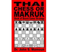Thai Chess or Makruk Book of Board Game Strategy