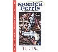 Thai Die, Needlecraft Mystery Monica Ferris (Auteur)