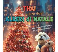 Thai e il re degli alberi di Natale: Alla scoperta dell'abete più luminoso del mondo