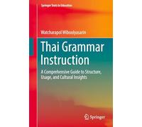 Thai Grammar Instruction: A Comprehensive Guide to Structure, Usage, and Cultural Insights