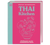Thai Kitchen – 100 recettes de la cuisine thaïlandaise – Pad Thai, curry thaï, Tom Kha Gai