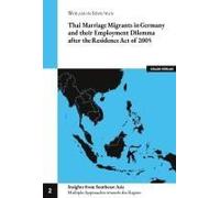 Thai Marriage Migrants In Germany And Their Employment Dilemma After The Residence Act Of 2005
