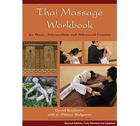 C. Pierce Salguero – Thai Massage Workbook – Basic & Advanced Courses – Nouvelle édition – Broché