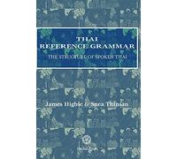 Thai Reference Grammar: The Structure of Spoken Thai