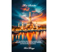 Thai Sudoku: 100 Easy-Medium-Hard Sudoku puzzles using characters from the Thai alphabet with solutions and How-to-Play instructions