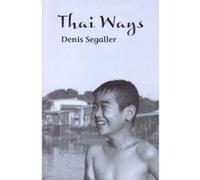 Thai Ways Denis Segaller (Auteur)