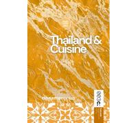 Thailand & Cuisine Cookbook: The Essence of Thai Gastronomy: History, Ingredients and Recipes (World Cuisines)