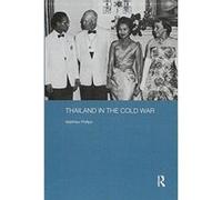 Thailand in the Cold War (Routledge Studies in the Modern History of Asia) - [Version Originale] Inconnu (Auteur)
