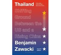 Thailand: Shifting Ground Between the US and a Rising China