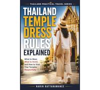 Thailand Temple Dress Rules Explained: What to Wear, What to Avoid, and How to Visit Thai Temples Respectfully and Comfortably