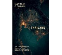 Thailand: The Central Nervous System of Asia's Scam Empire
