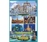 Thailand Travel Guide 2026: Insider Tips, Updated Destinations, Local Eats and Hidden Gems for a Smooth, Unforgettable Adventure