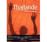 Thaïlande. 9 jours dans le royaume par 55 photographes internationaux