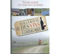 Thaïlande Des Vignes Dans Les Rizières Sur La Route Des Vins De La Tradition À L'insolite
