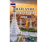 THAÏLANDE GUIDE DE VOYAGE 2026