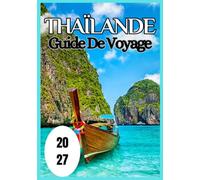 Thaïlande Guide de voyage 2027
