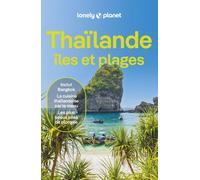 Lonely Planet – Guide Thaïlande, Îles et plages 2025-2026 – Itinéraires, expériences, conseils pratiques