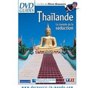 Thaïlande : Le temple de la séduction
