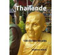 Thaïlande, les clichés insolites d’un voyage