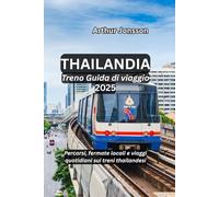 Thailandia Treno Guida di viaggio 2025: Percorsi, fermate locali e viaggi quotidiani sui treni thailandesi