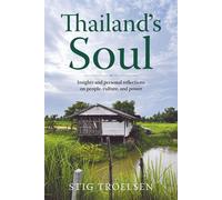 Thailand's Soul Insights and personal reflections on people, culture, and power - Stig Troelsen - Springtime Books - ebook (ePub) - Livre