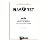 Thais: An Opera in Three Acts with French and English text: Vocal Score