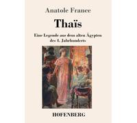 Thaïs: Eine Legende aus dem alten Ägypten des 4. Jahrhunderts
