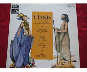 Thaïs, opéra de Massenet - Jacqueline Brumaire - Christiane Gayraud - Michel Dens - Choeurs René Duclos - orchestre du Théâtre national de l'opéra, direction : Pierre Dervaux - vinyle EMI CVT 336 ; excellente version de référence