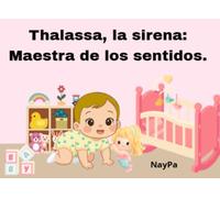 Thalassa, la sirena: Maestra de los sentidos.