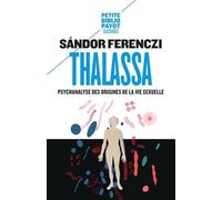 Thalassa: Psychanalyse des origines de la vie sexuelle