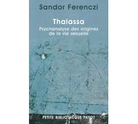 Thalassa : Psychanalyse des origines de la vie sexuelle, précédé de "Masculin et féminin"