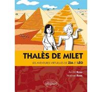 Thalès de Milet - Les aventures virtuelles de Zia et Léo - André Ross - Ellipses - broché - Bande dessinée