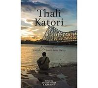 Thali Katori Scottish South Asian Poetry Bashabi Fraser, Alan Riach (Auteur)
