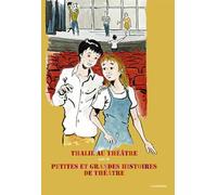 Thalie au théâtre: Suivi de Petites et grandes histoires