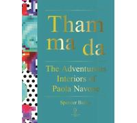 Tham Ma Da: The Adventurous Interiors of Paola Navone