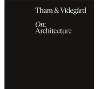 Tham & Videgard, On: Architecture