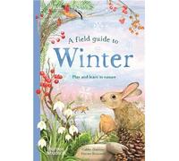 Thames & Hudson A Field Guide To Winter : Play And Learn In Nature