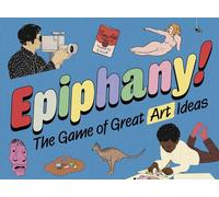 Thames & Hudson Epiphany ! : The Game of Great Art Ideas/Anglais