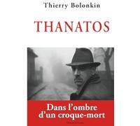 Thanatos, dans l'ombre d'un croque-mort