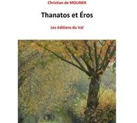Thanatos et Eros Christian de MOLINER (Auteur)