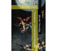 Thanatose - L'Expérience Interdite: Mort Imminente, Renaissance et Révélations selon C.G. JUNG
