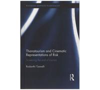 Thanatourism And Cinematic Representations Of Risk
