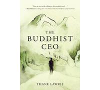 Thane Lawrie The Buddhist CEO (Poche)